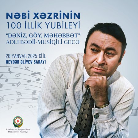 Bu gün Nəbi Xəzrinin 100 illik yubileyidir