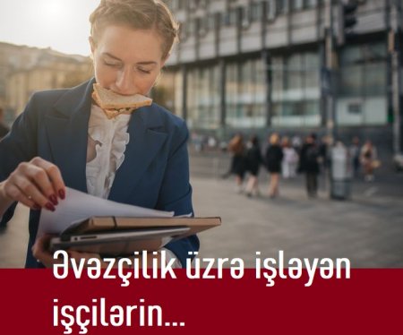 Əvəzçilik üzrə işləyən işçilərin...