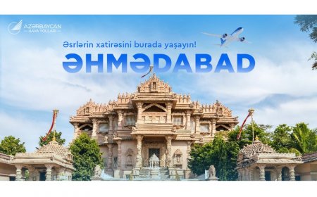 AZAL Bakıdan Hindistanın Əhmədabad şəhərinə birbaşa uçuşlara başlayır AZAL Bakıdan Hindistanın Əhmədabad şəhərinə birbaşa uçuşlara başlayır